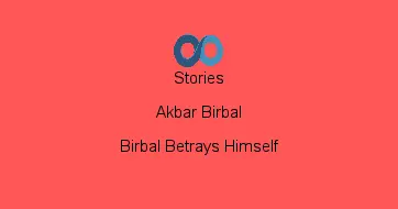 Birbal Betrays Himself