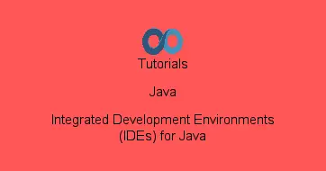 Integrated Development Environments (IDEs) for Java