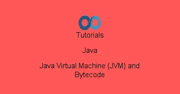 Java Virtual Machine (JVM) and Bytecode